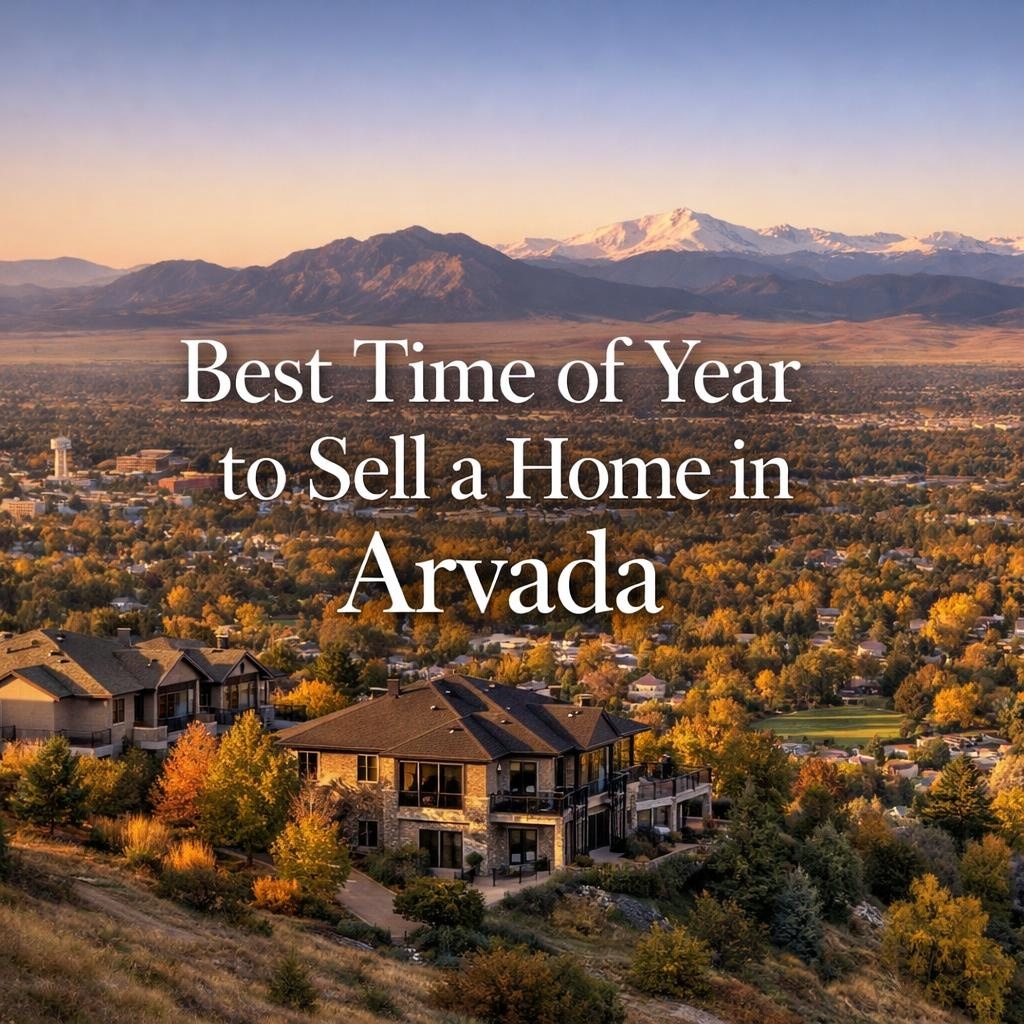 Best Time of Year to Sell a Home in Arvada
