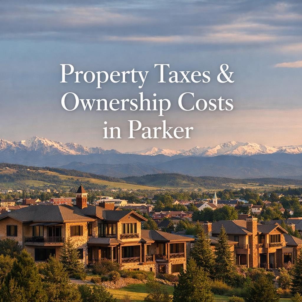 Property Taxes & Ownership Costs in Parker