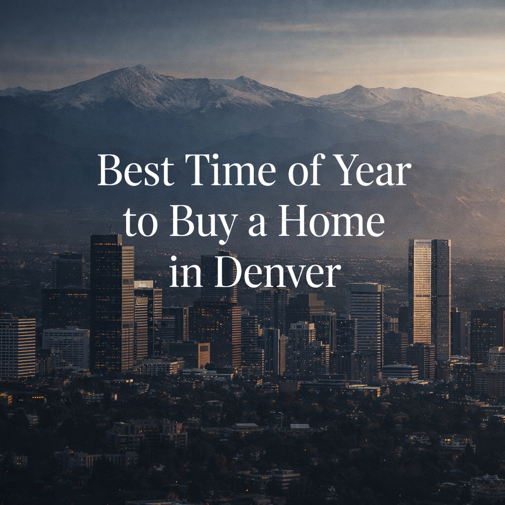 Best Time of Year to Buy a Home in Denver