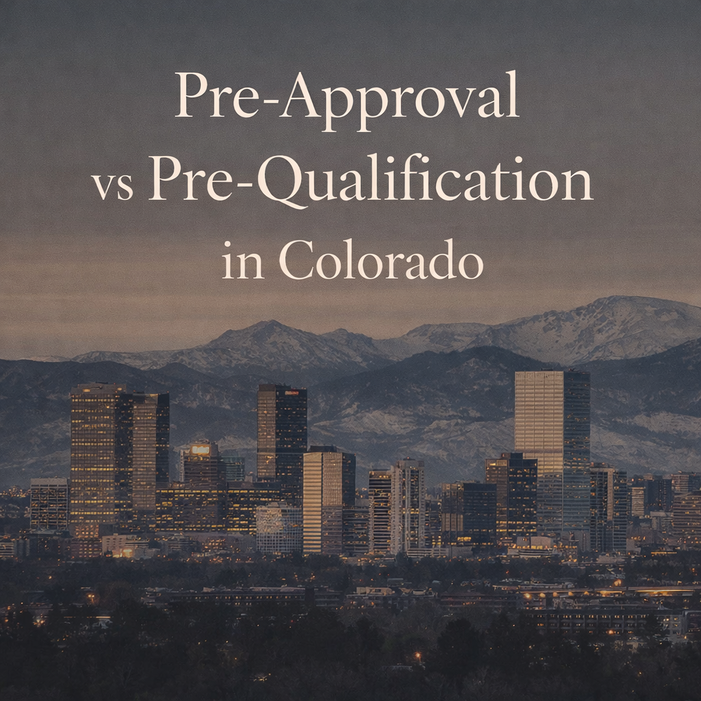 Pre-Approval vs Pre-Qualification in Colorado