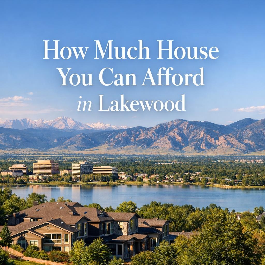 How Much House You Can Afford in Lakewood