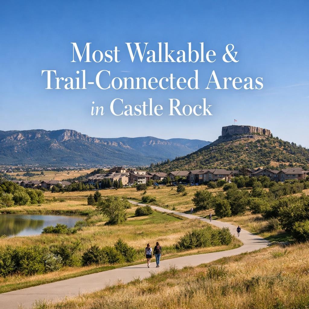 Most Walkable & Trail-Connected Areas in Castle Rock