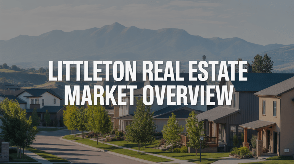 A scenic view of a residential neighborhood in Littleton with mountains in the background, showcasing homes and greenery, labeled 'Littleton Real Estate Market Overview'.