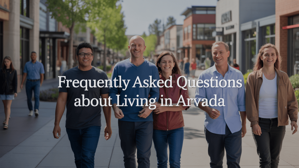 Group of diverse people walking together in a shopping area with text overlay: 'Frequently Asked Questions about Living in Arvada'