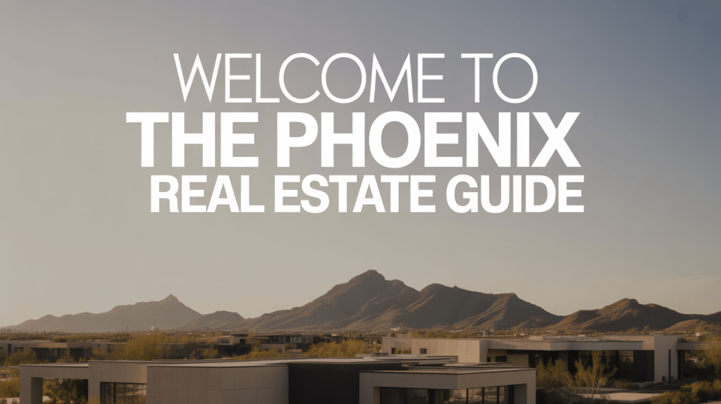 Text overlay reading 'Welcome to The Phoenix Real Estate Guide' with a scenic view of mountains and buildings in the background.