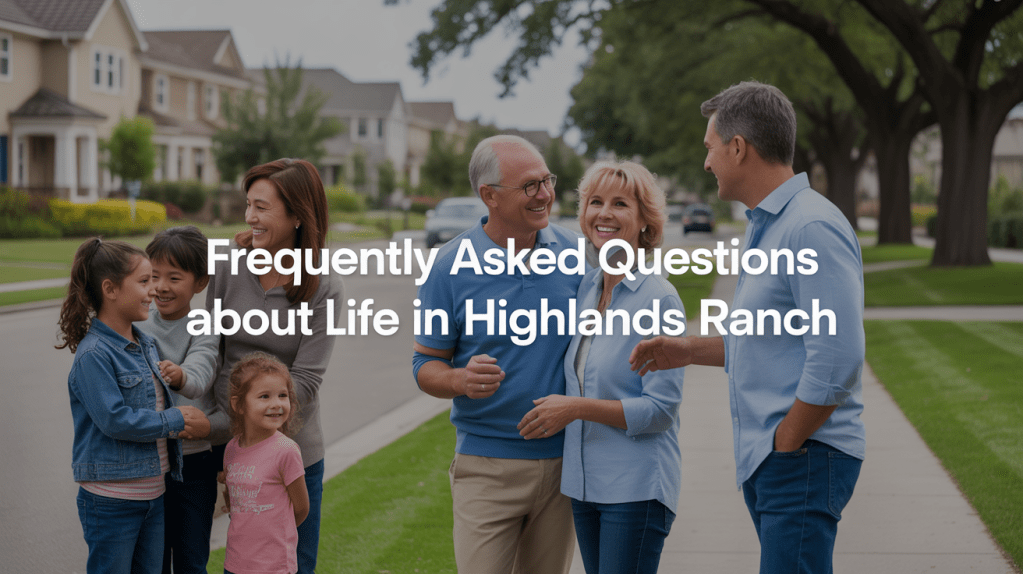 A diverse group of people of various ages casually walking and smiling together on a residential street, with text overlay: 'Frequently Asked Questions about Life in Highlands Ranch'.